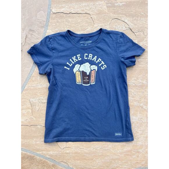 Life is Good Crusher Tee Womens M Blue I Like Crafts Beer T shirt Short Sleeve - Picture 1 of 3
